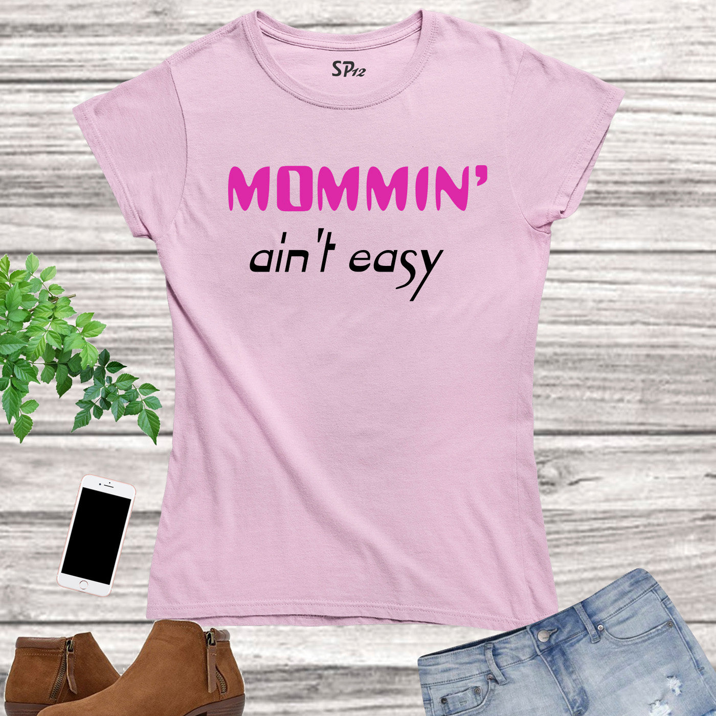 Mom Family T Shirt Mommin Ain't Easy Funny Slogan T-shirt Tee