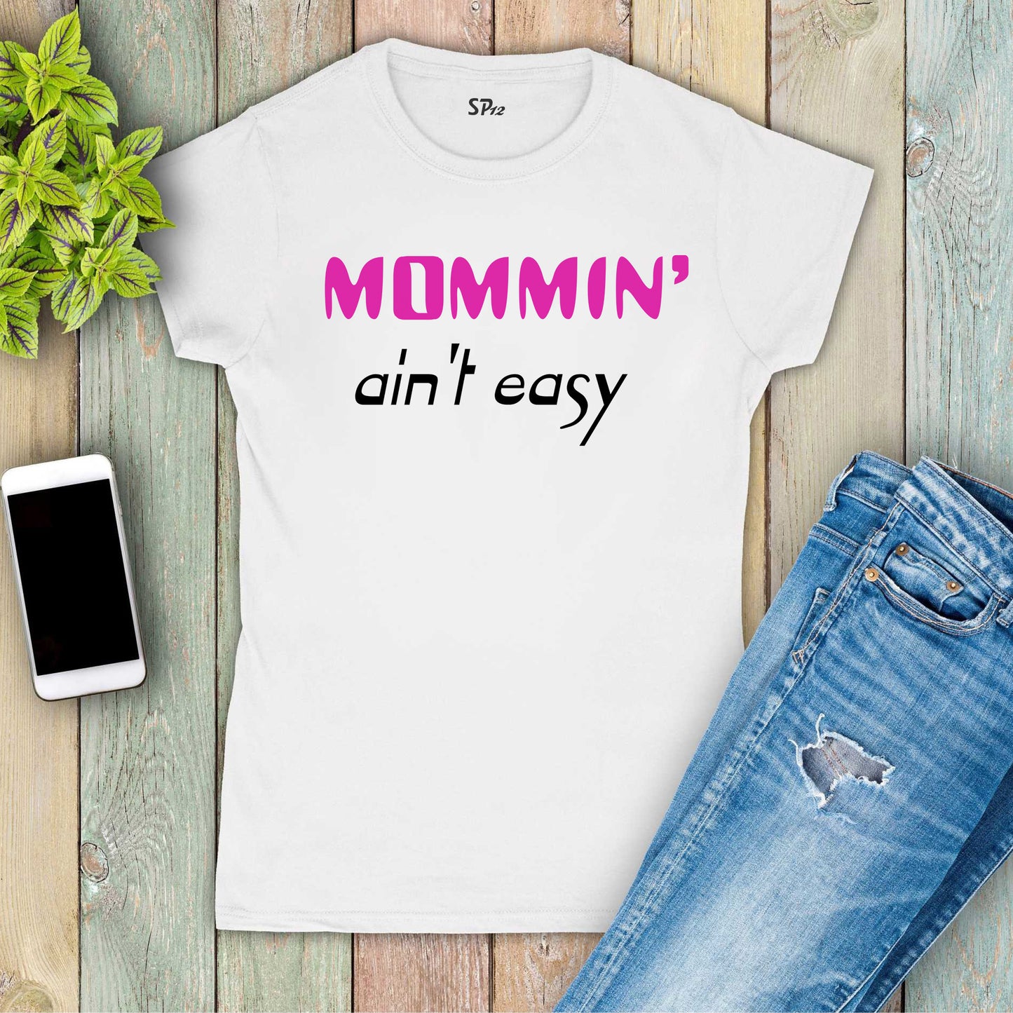 Mom Family T Shirt Mommin Ain't Easy Funny Slogan T-shirt Tee