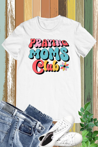 Praying Moms Club Prayer Shirt