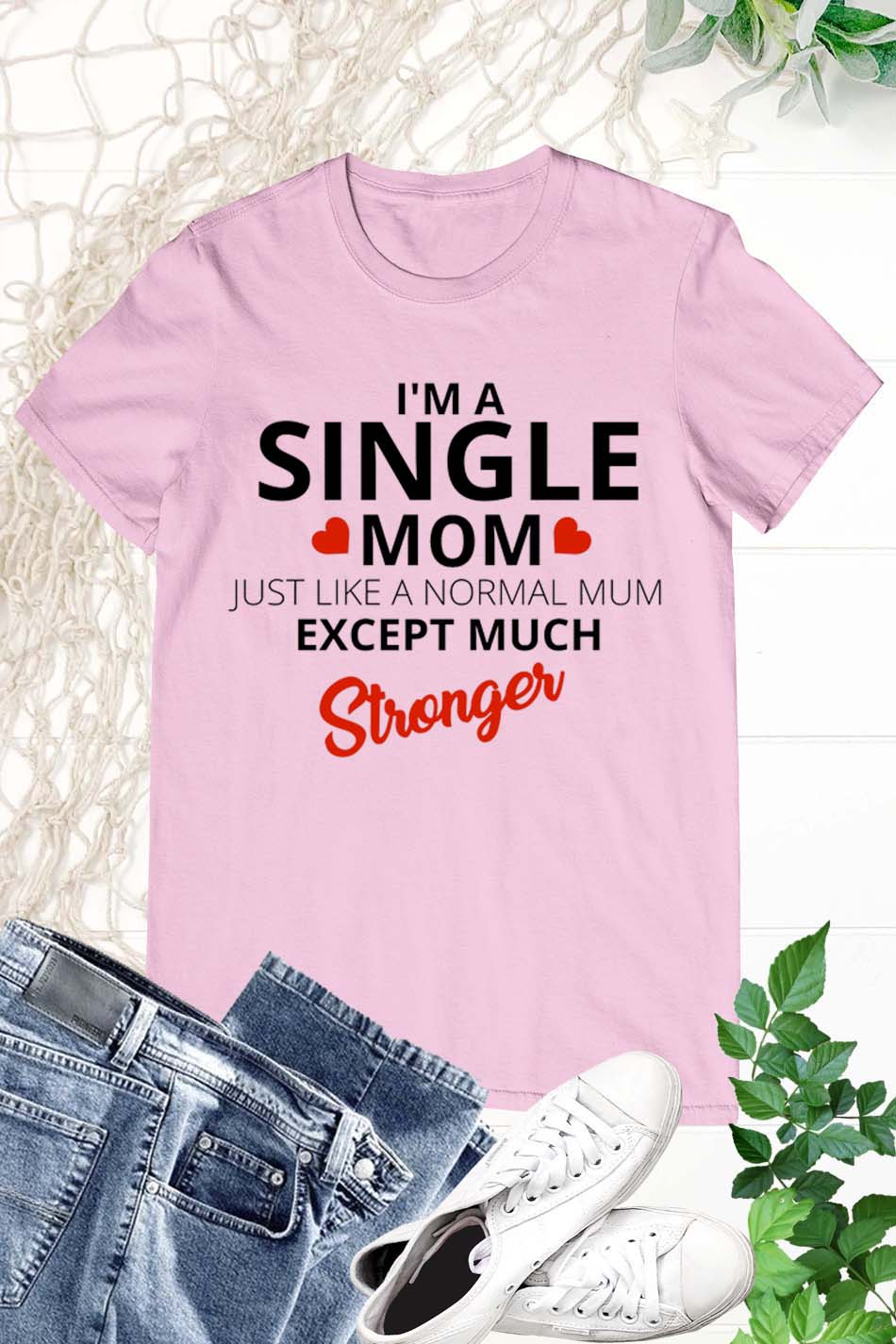 I'm A Single Mom T Shirt