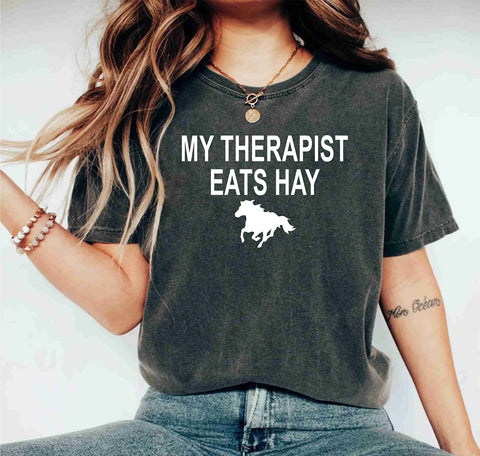 My Therapist Eats Hay Horse Lover Funny Equestrian Riding T Shirt Gift