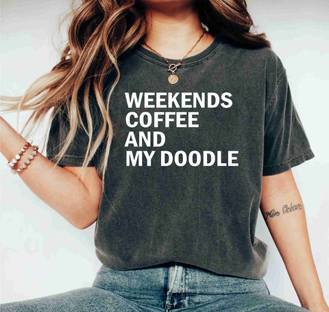 Weekends Coffee And My Doodle Funny Dog Lover Doodle Mom T-Shirt Gift