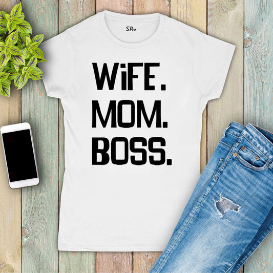 Family Mom Women T Shirt Wife Mom Boss Slogan