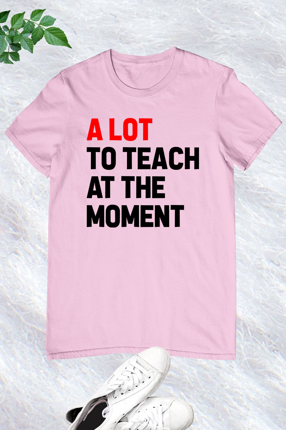 A Lot to Teach at The Moment Retro Teacher Trendy T Shirt