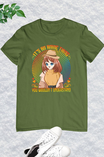 It's an Anime Thing You Wouldn't Understand Funny Shirt