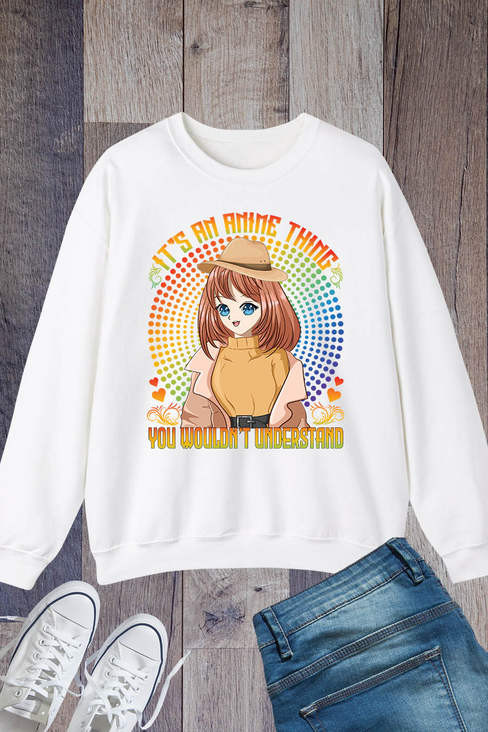 It's an Anime Thing You Wouldn't Understand Funny Sweatshirt