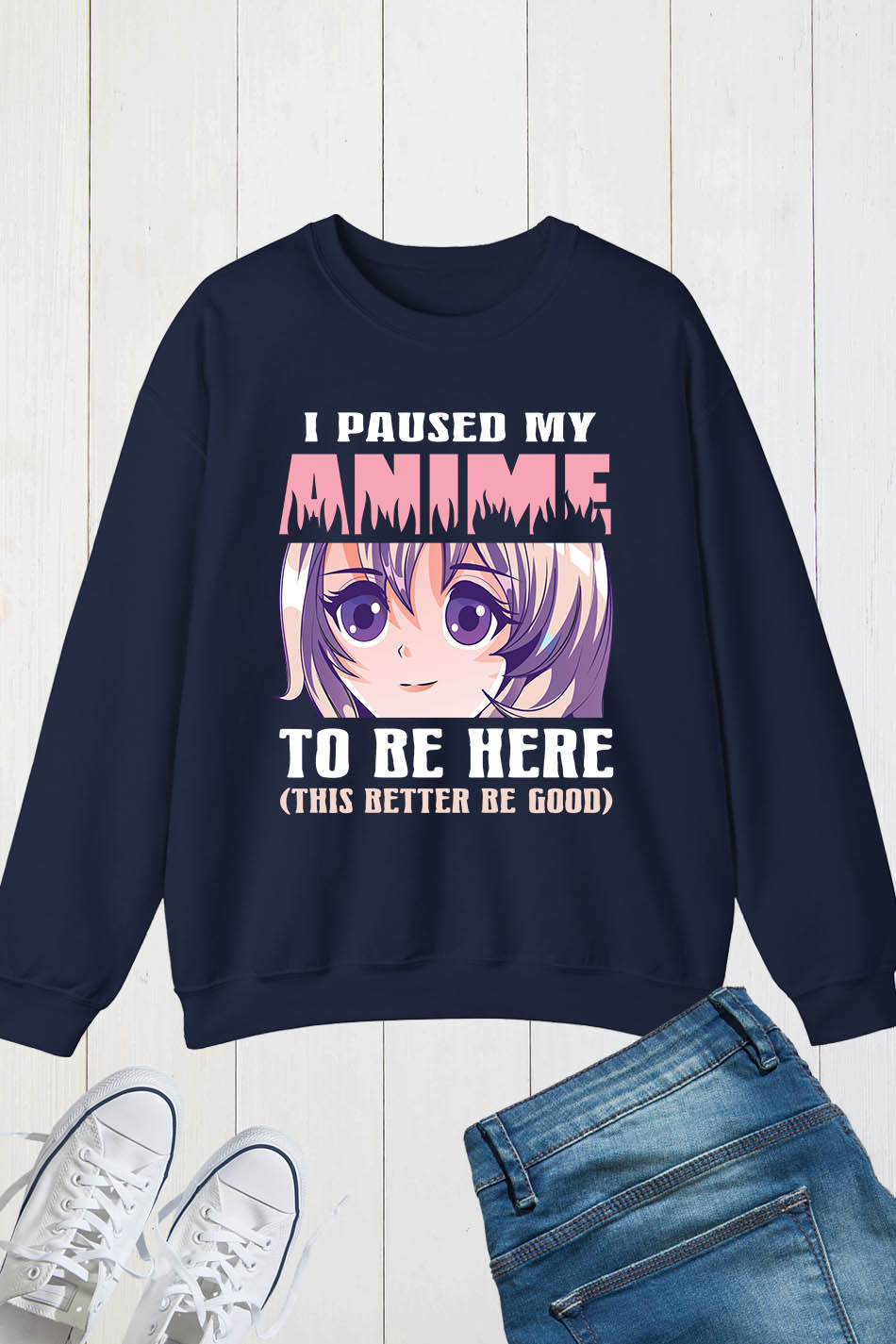 I Paused My Anime To Be Here Sweatshirt