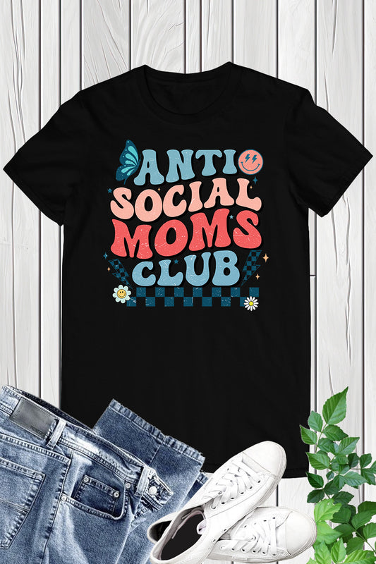 Anti Social Moms Club - Retro Funny Mom Shirt