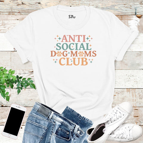 Anti Social Dog Moms Club Custom Dog Lover Retro Dog Mama T-shirts