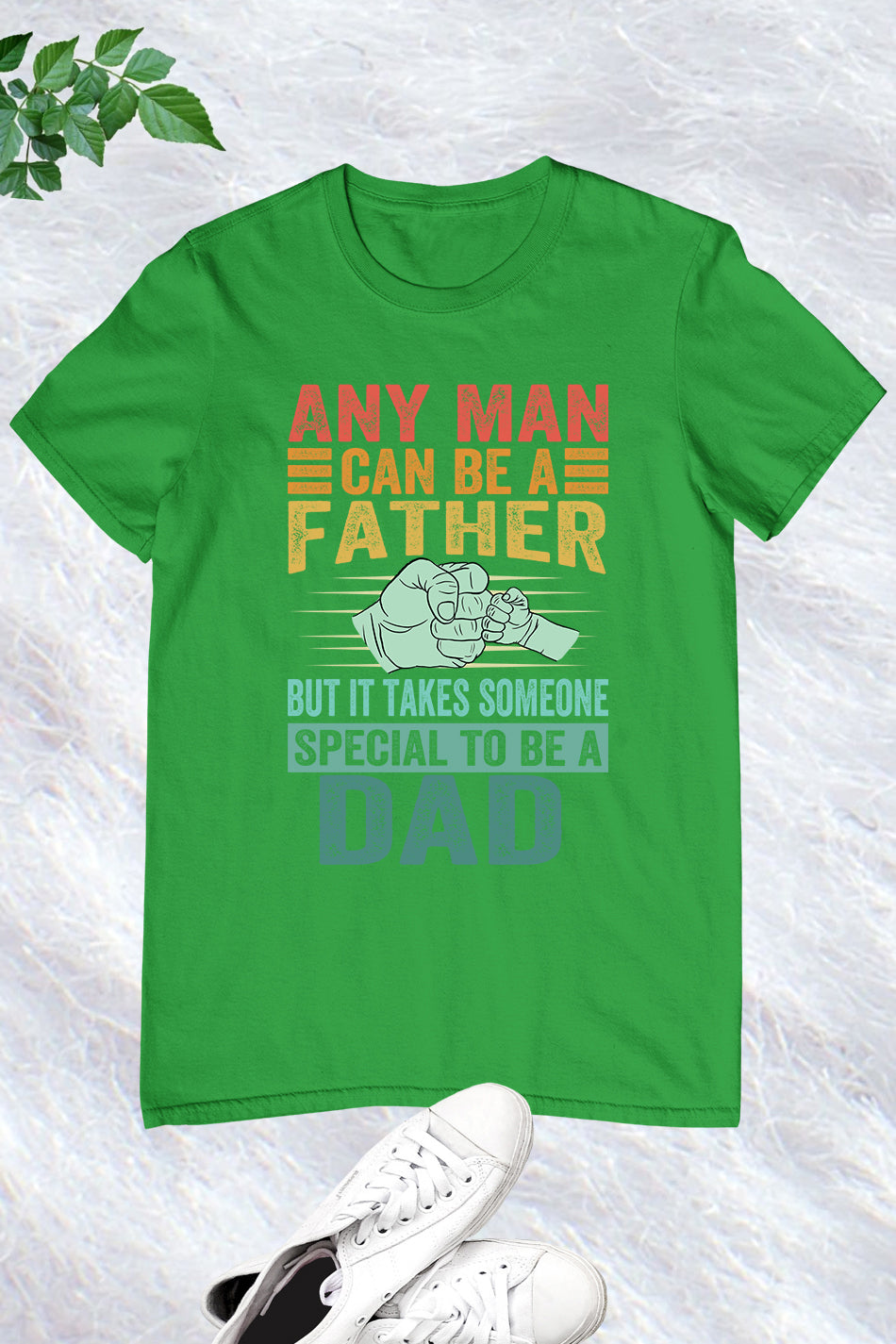 But It Takes Someone Special To Be A Dad Shirt