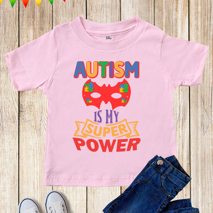 Autism is My Superpower Kids T Shirt