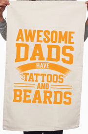 Awesome Dads Have Tattoos And Beards Custom Kitchen Table Tea Towel