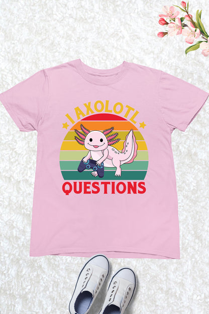I Axolotl Questions Childrens Shirt