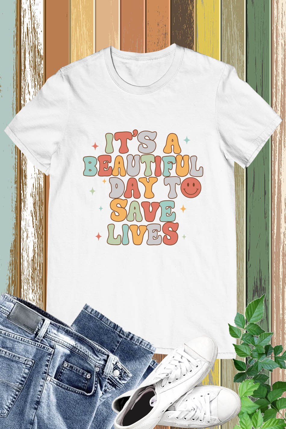 Beautiful Day To Save Lives Nurse T-Shirt