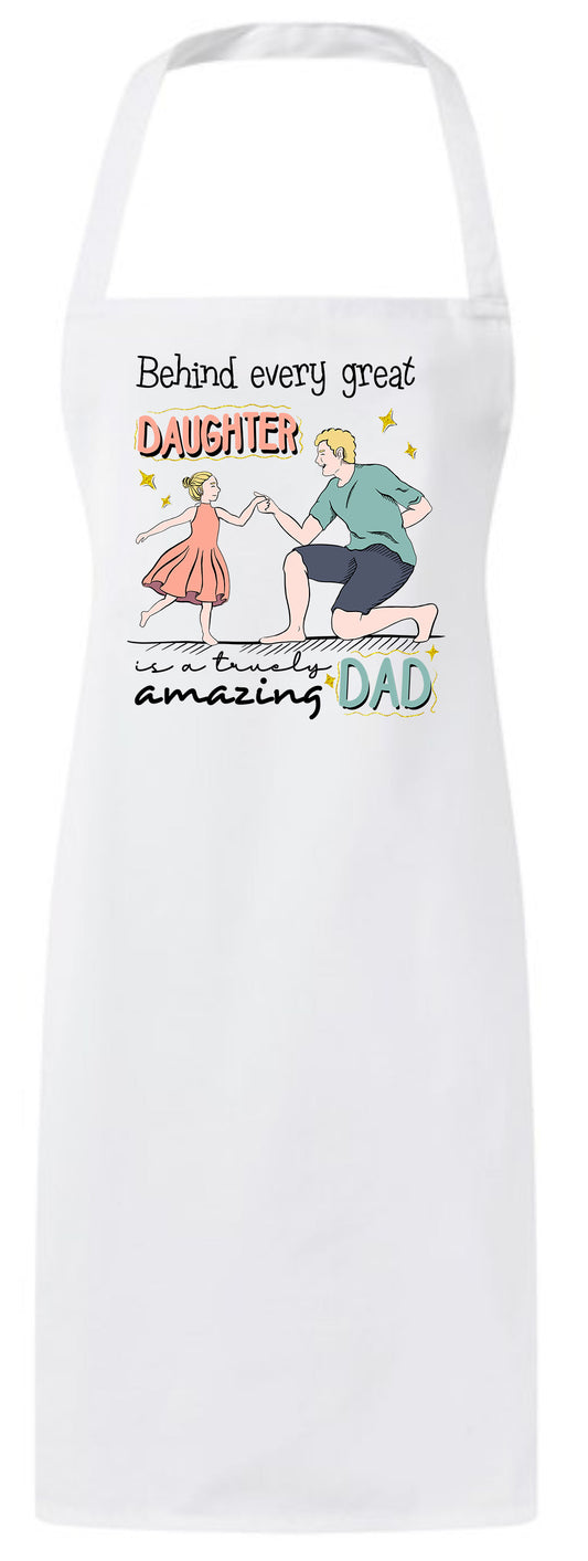 Behind Every Great Daughter is a Truly Dad Custom Father's Day Apron
