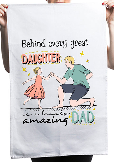 Behind Every Great Daughter is a Truly Custom Kitchen Table Tea Towel