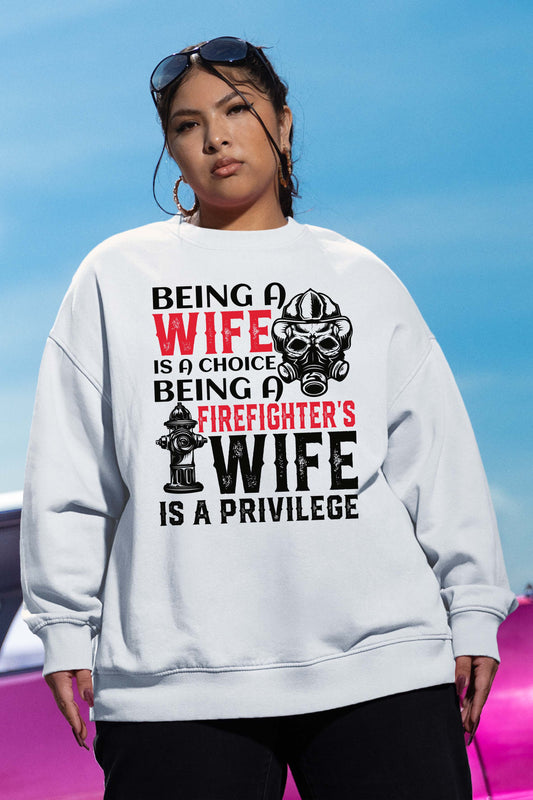 Being a Firefighter's Wife Funny Women's Sweatshirt