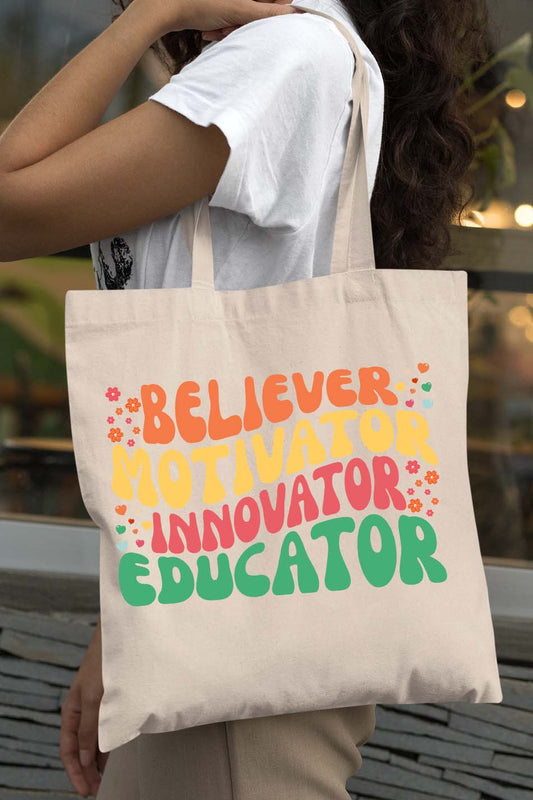 Believer Motivator Innovation Educator Tote Bag