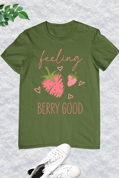 Positive Quote Funny Berry T Shirt