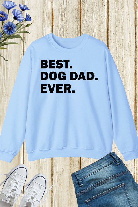 Mens Best Dog Dad Ever Sweatshirt