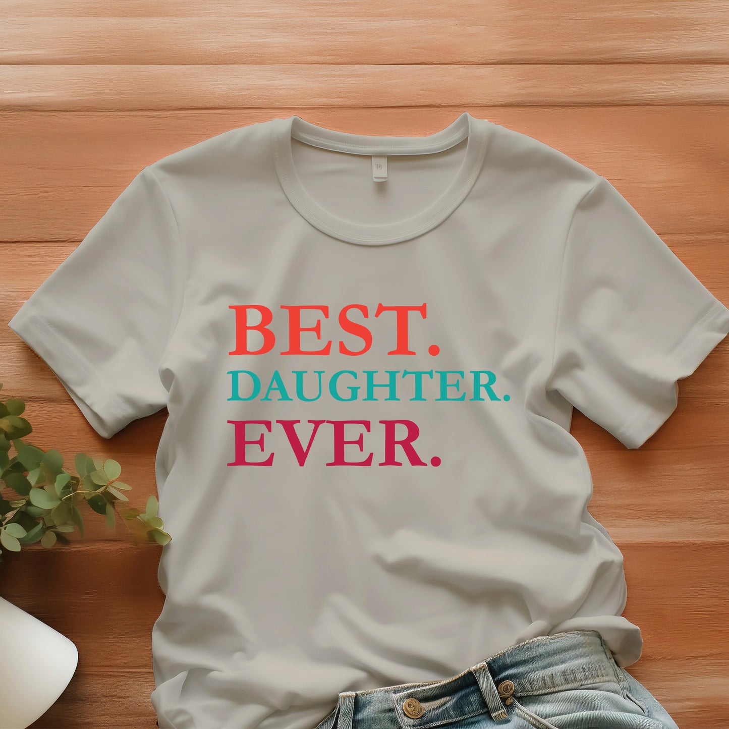 Best Daughter Ever T-shirt