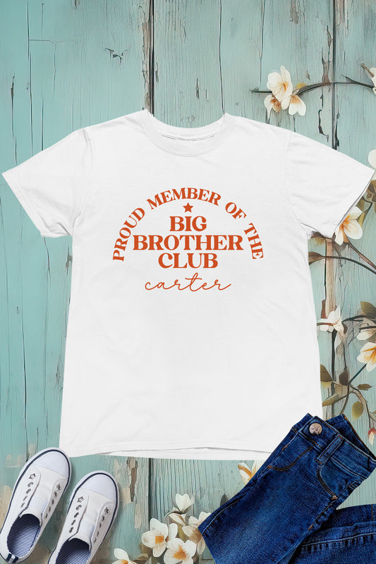 Proud Member of Big Brother Club Custom Kids Name Shirt