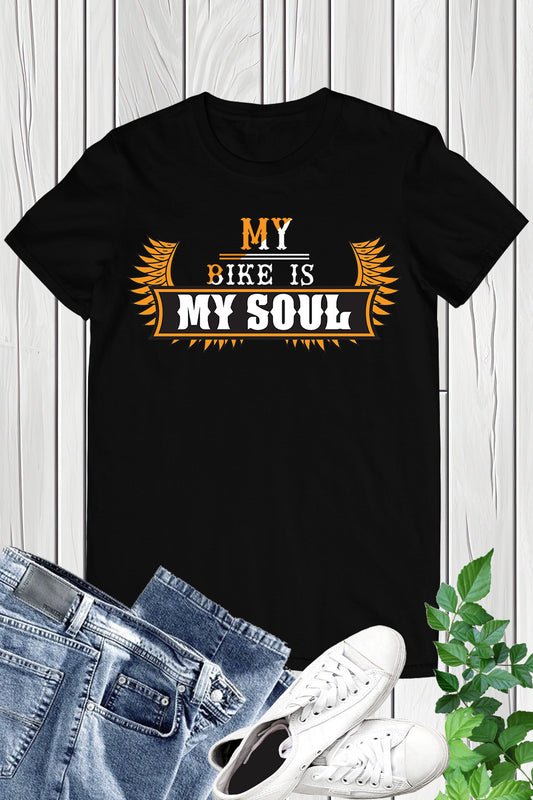My Bike is My Soul Shirt