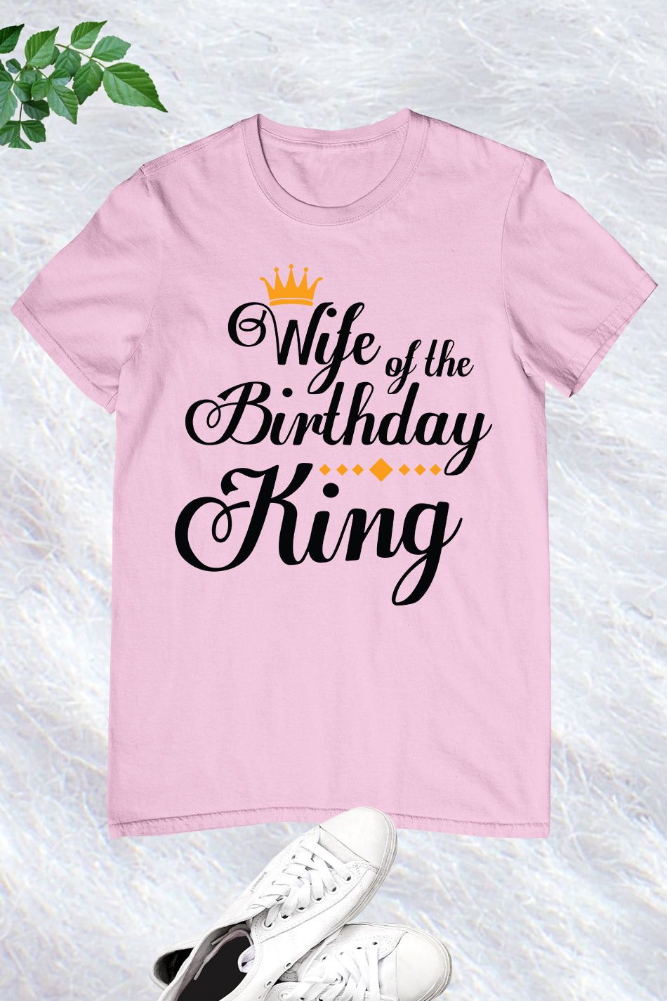 Wife Of the Birthday King Shirt