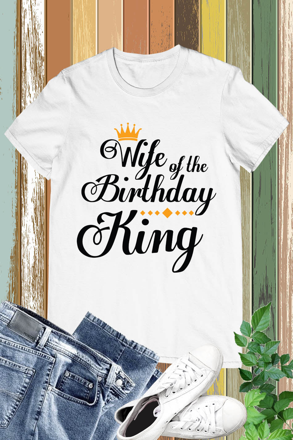 Wife Of the Birthday King Shirt