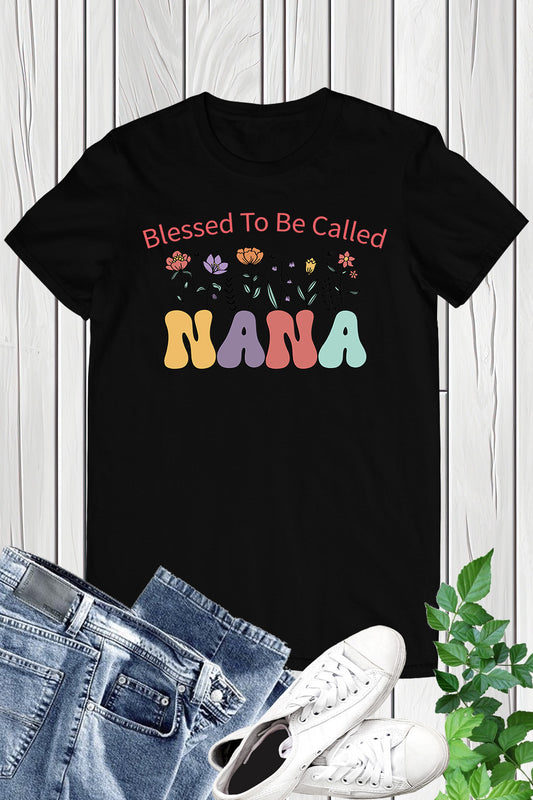 Blessed To Be Called Nana Cute Floral Shirt