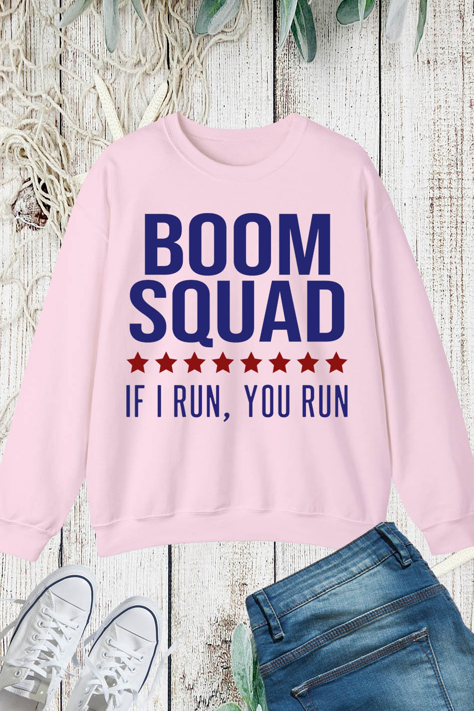 Boom Squad If I Run You Run July 4 Sweatshirt