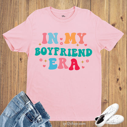 In My Boyfriend Era Swiftie Valentines Day T Shirt