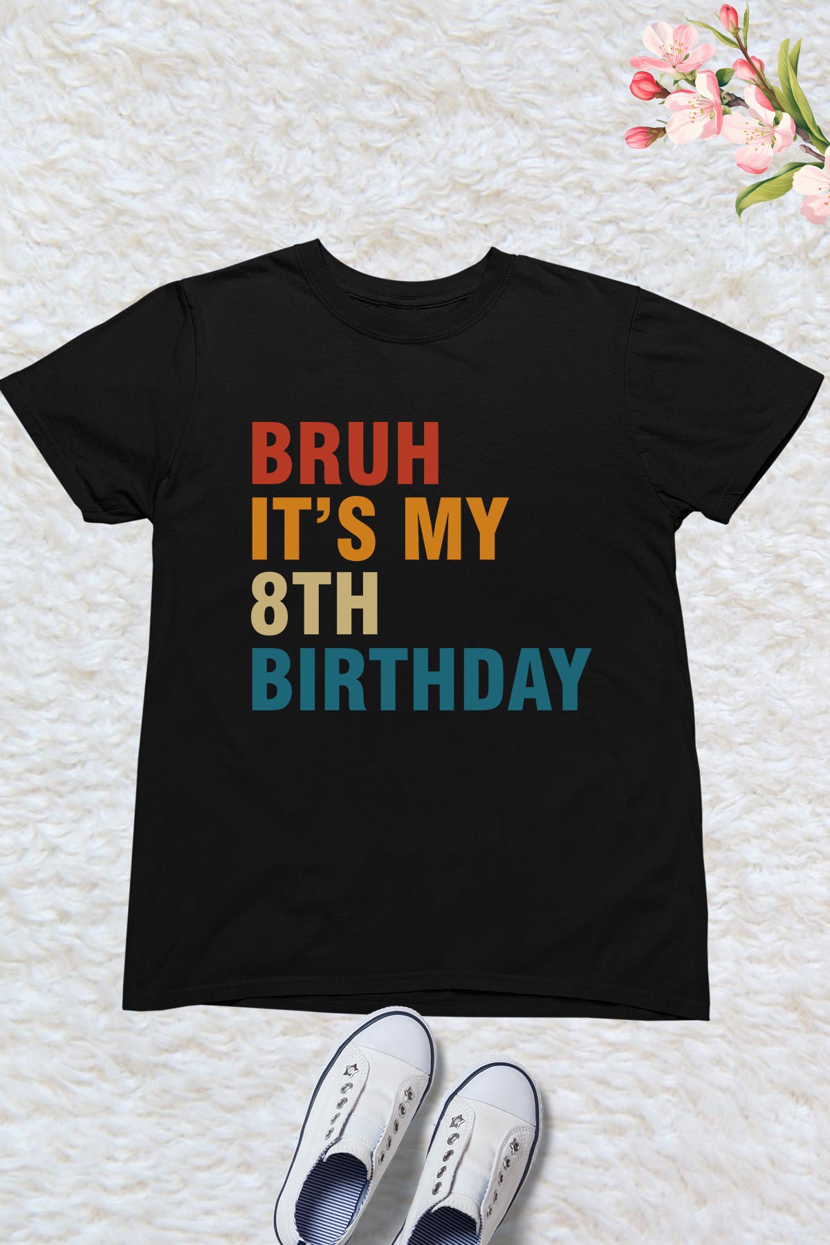 Bruh It's My 8th Birthday Kids T Shirt