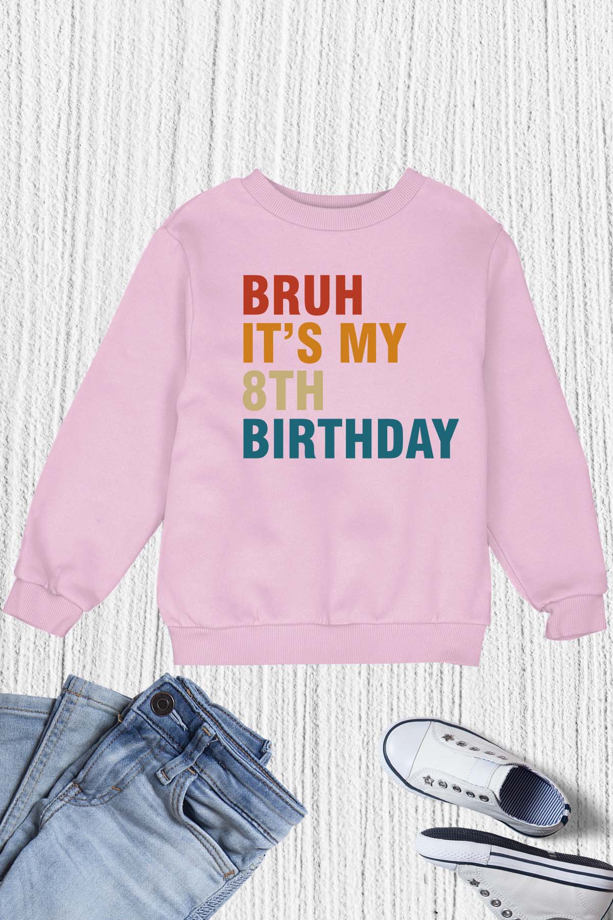 Bruh It's My 8th Birthday Kids Sweatshirt