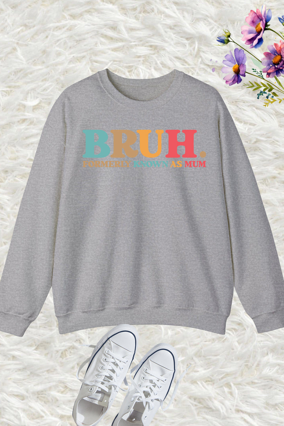 Bruh Formerly known as Mum Sweatshirt