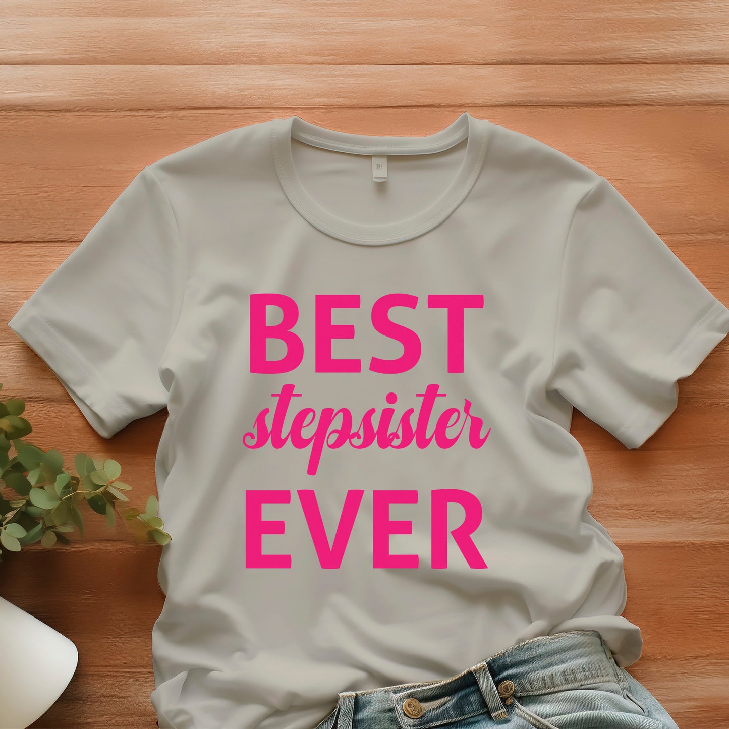 Best Stepsister Ever Shirt