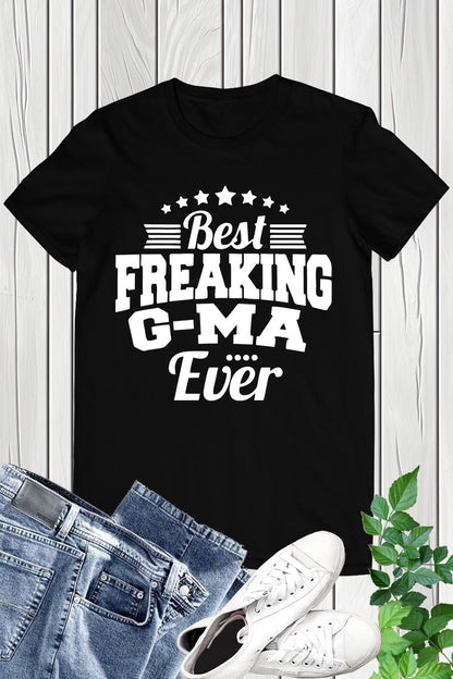 Best Freaking G-Ma Ever Funny Grandma Shirt