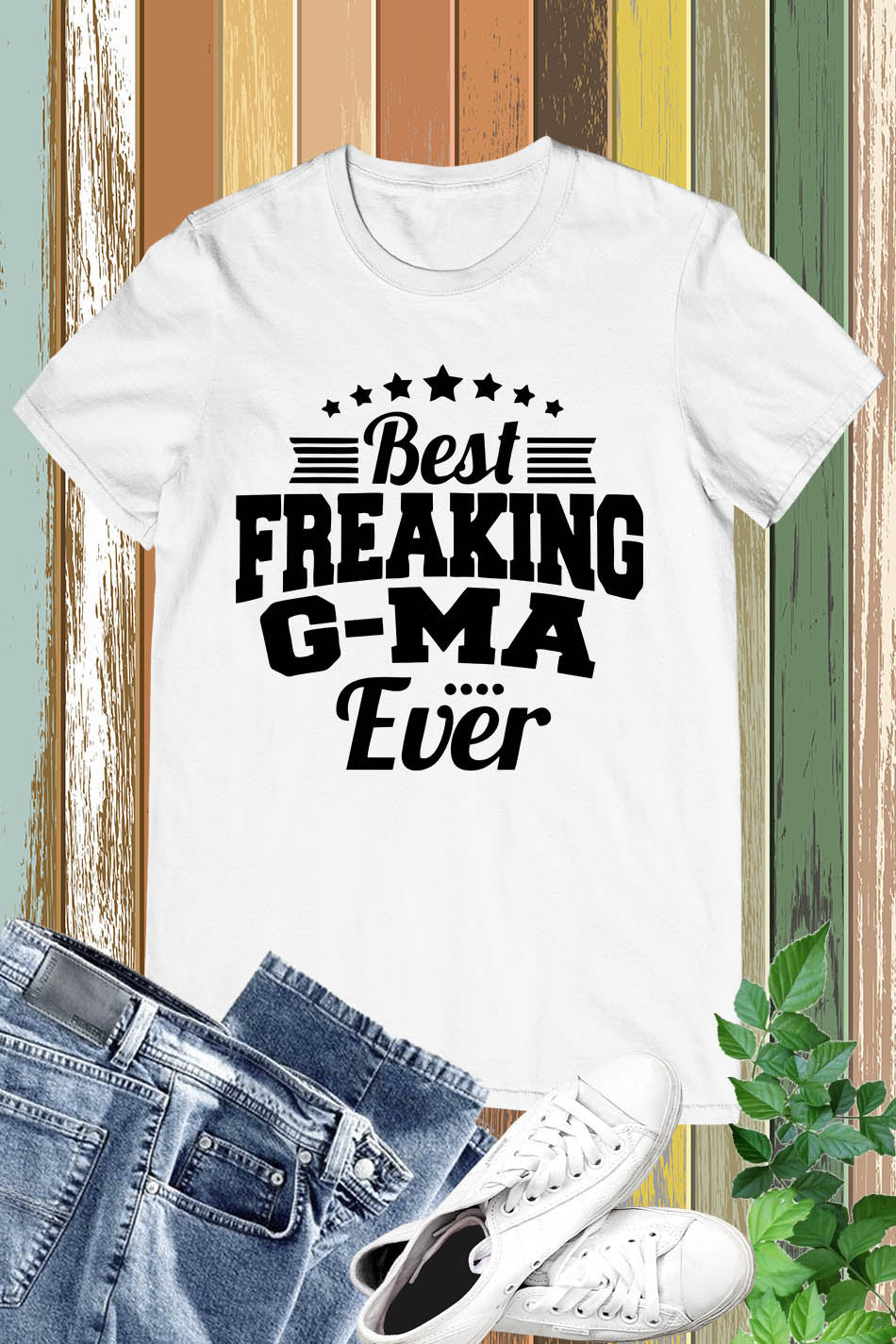 Best Freaking G-Ma Ever Funny Grandma Shirt