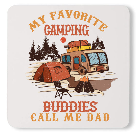 My Favorite Camping Buddies Call Me Dad Custom Fathers Day Coaster