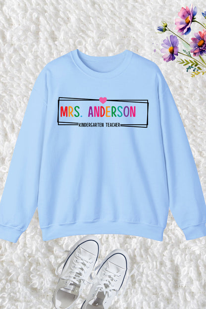Custom Kindergarten Teacher Sweatshirt