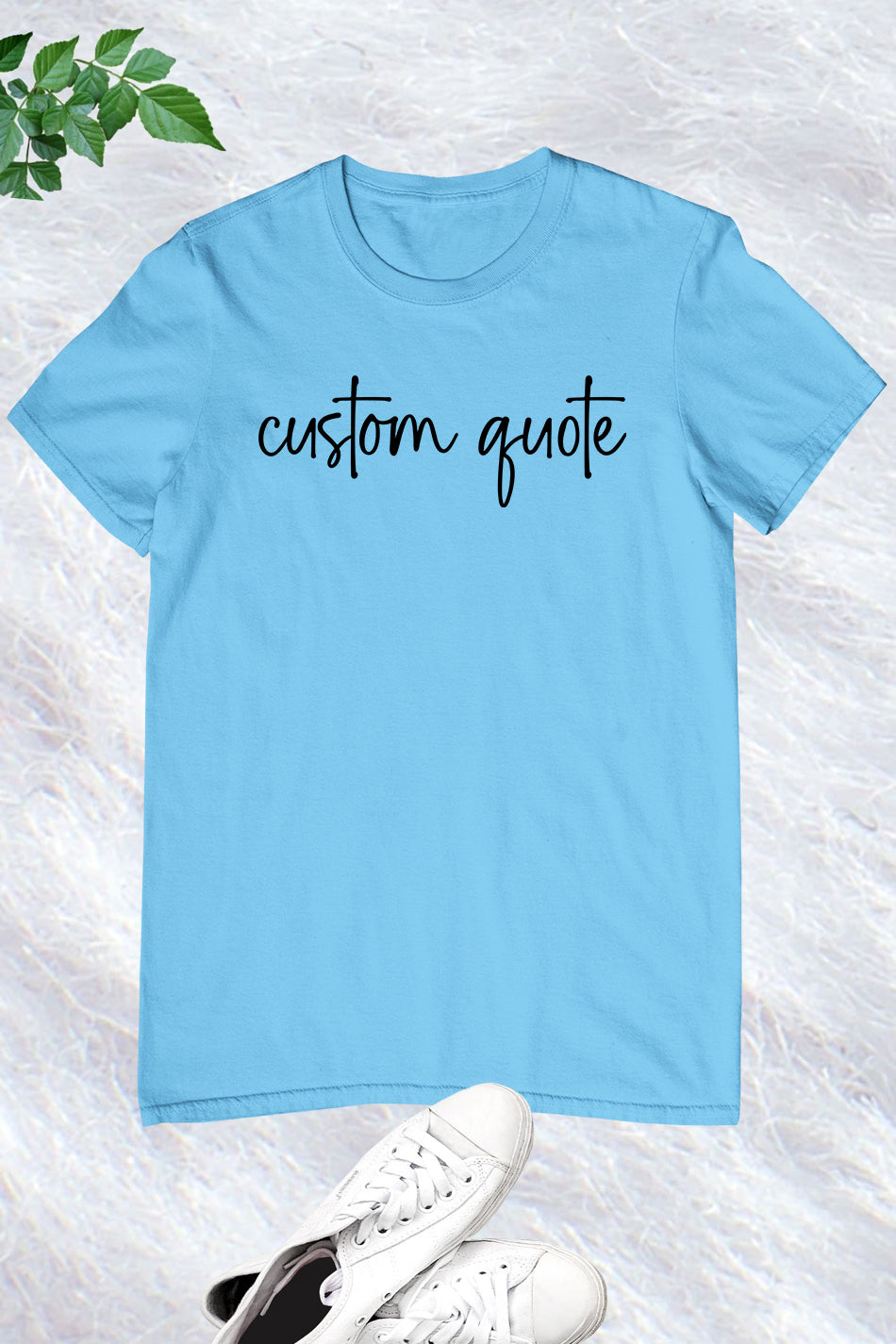 Custom Quote T Shirts