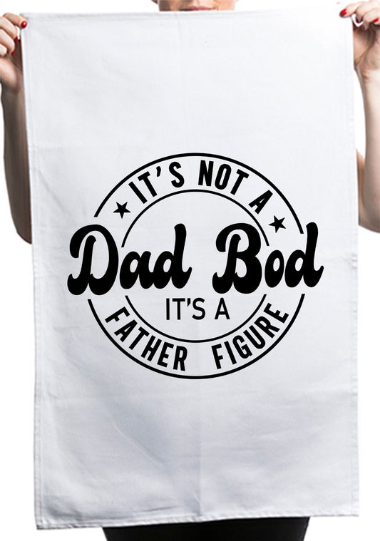 Its Not A Dad Bod Its A Father Custom Kitchen Table Tea Towel