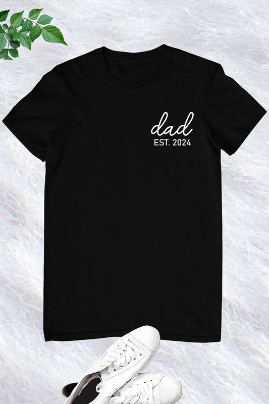 Dad Est. 2024 Fathers Day Custom Short Sleeve T-Shirt Gifts