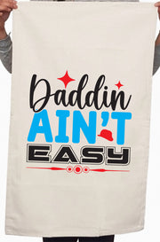 Best Daddin Ain't Easy Fathers Day Custom Kitchen Table Tea Towel