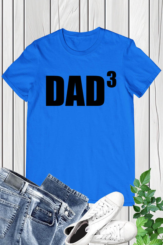 Dad To The Third Dad humor Shirts