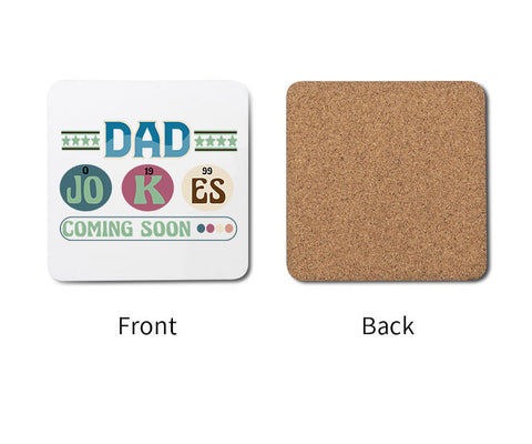 Funny Dad Jokes Coming Soon Cute Father's Day Custom Daddy Coaster