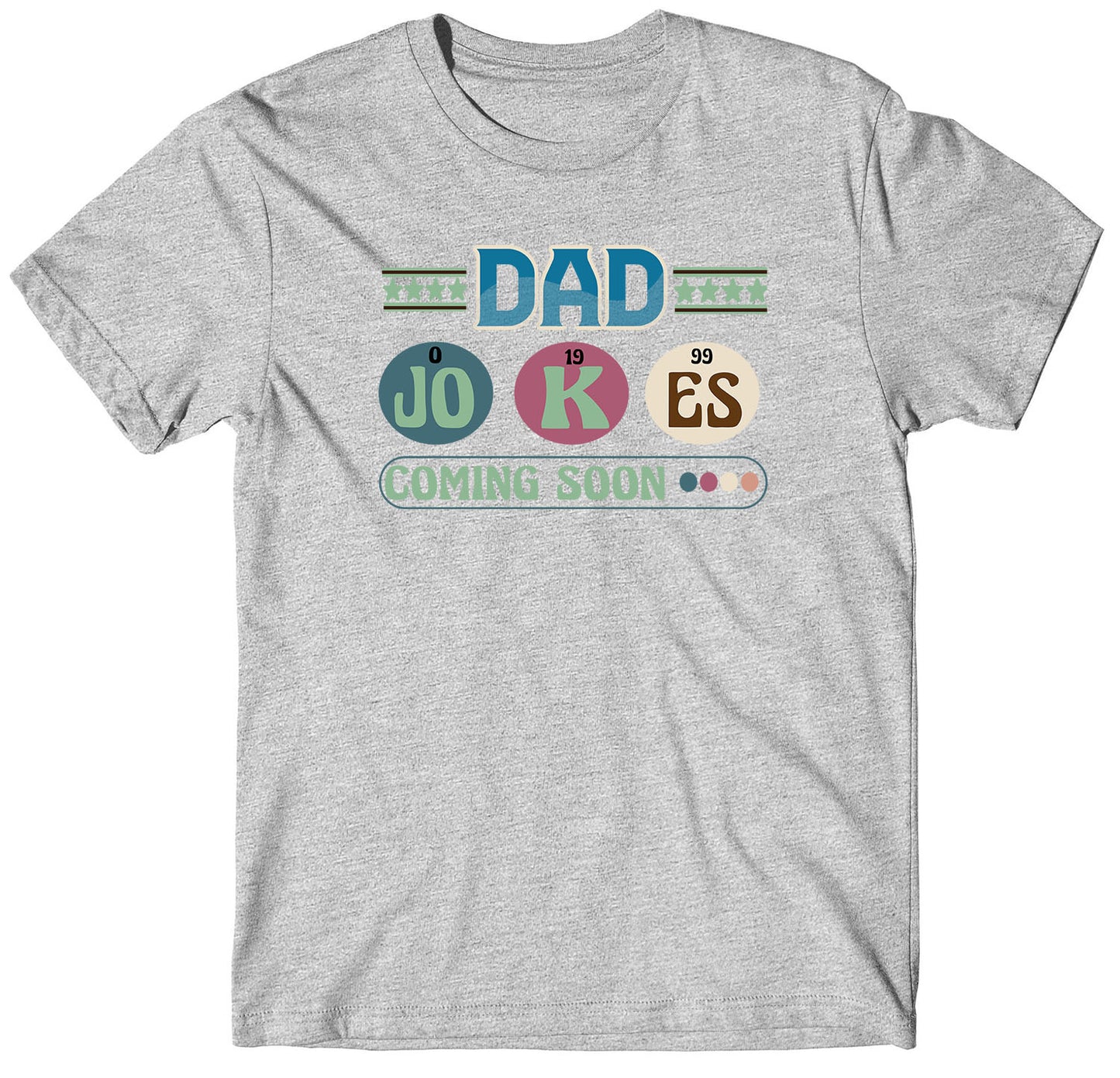 Dad Jokes Coming Soon Father's Day Custom Short Sleeve T-shirts Gifts