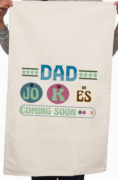 Dad Jokes Coming Soon Fathers Day Custom Daddy Kitchen Table Tea Towel