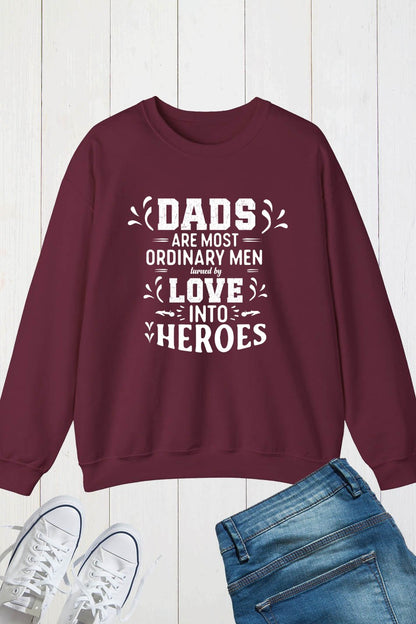 Dads Are Heroes Sweatshirt
