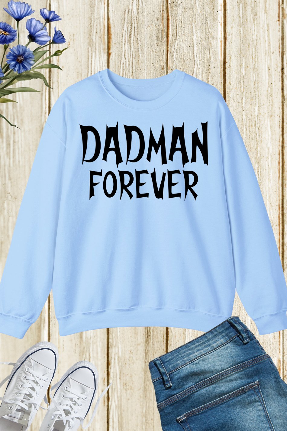 Dadman Forever Father's Day Superhero Sweatshirt